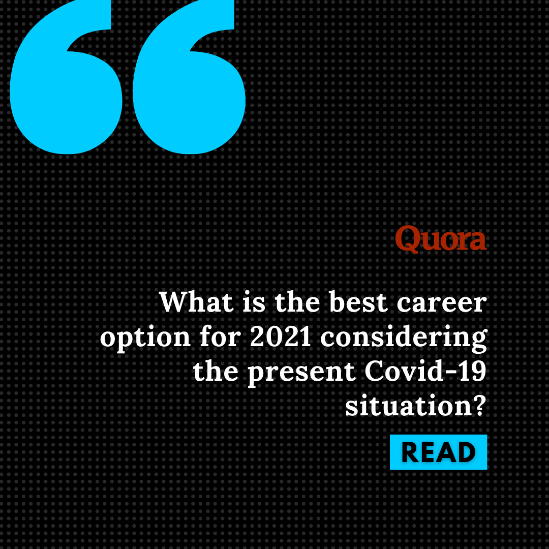 What is the best career option for 2021 considering the present Covid-19 situation? Cover