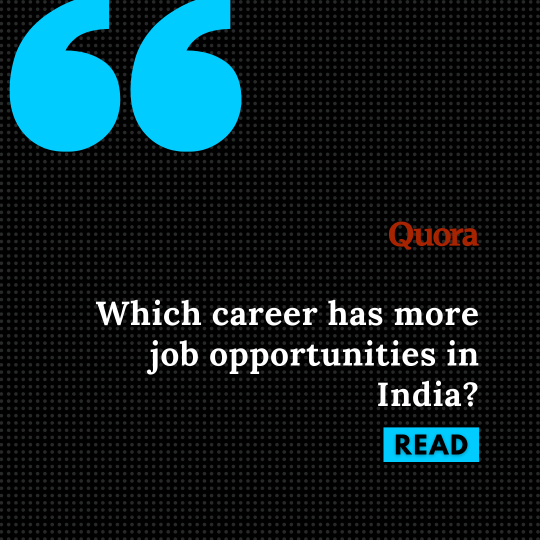 Which career has more job opportunities in India? Cover