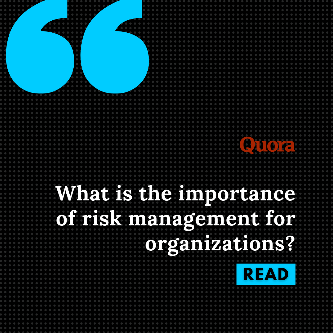 What is the importance of risk management for organisations? Cover