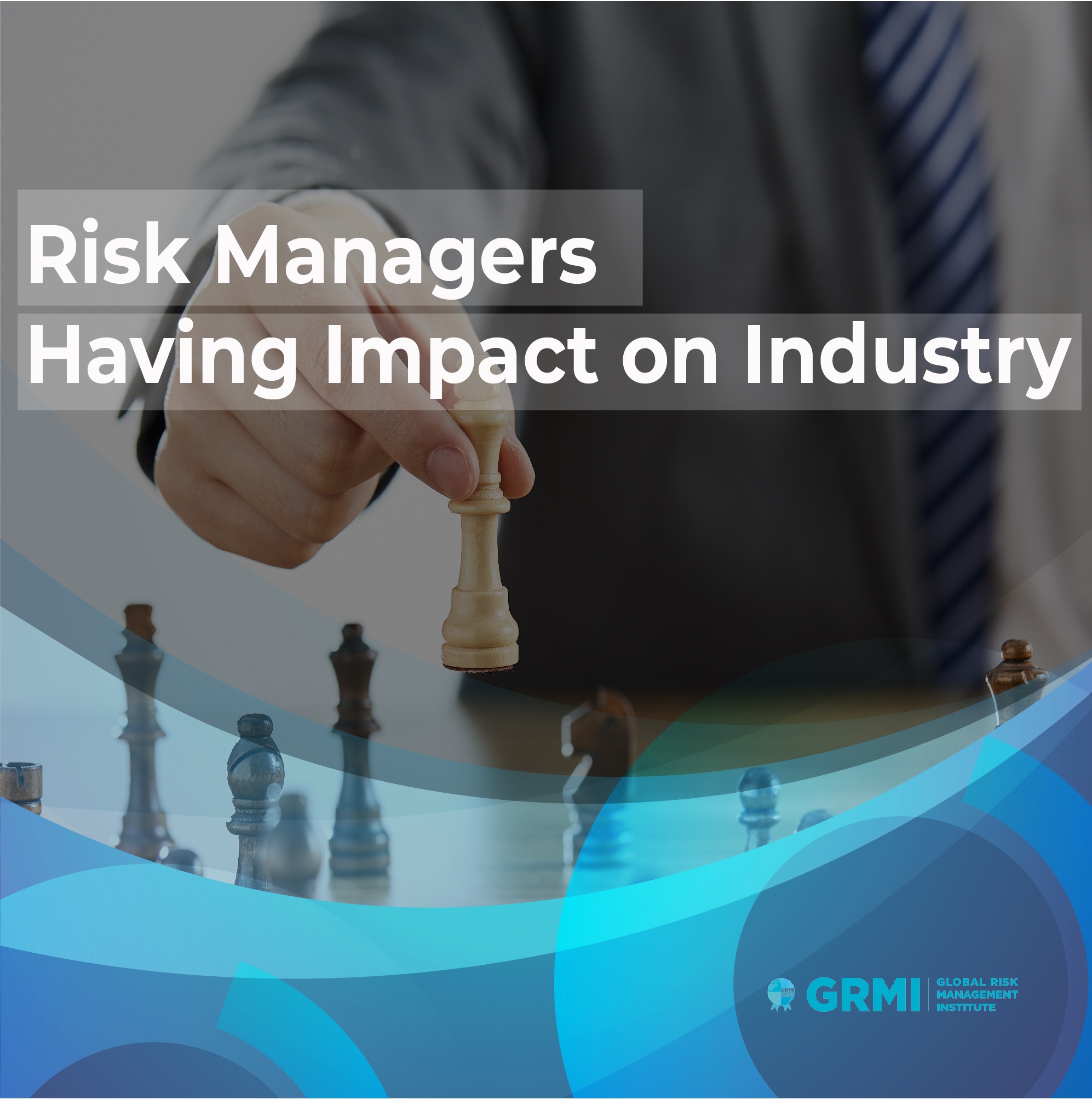 Risk Managers having Impact on Industry Cover