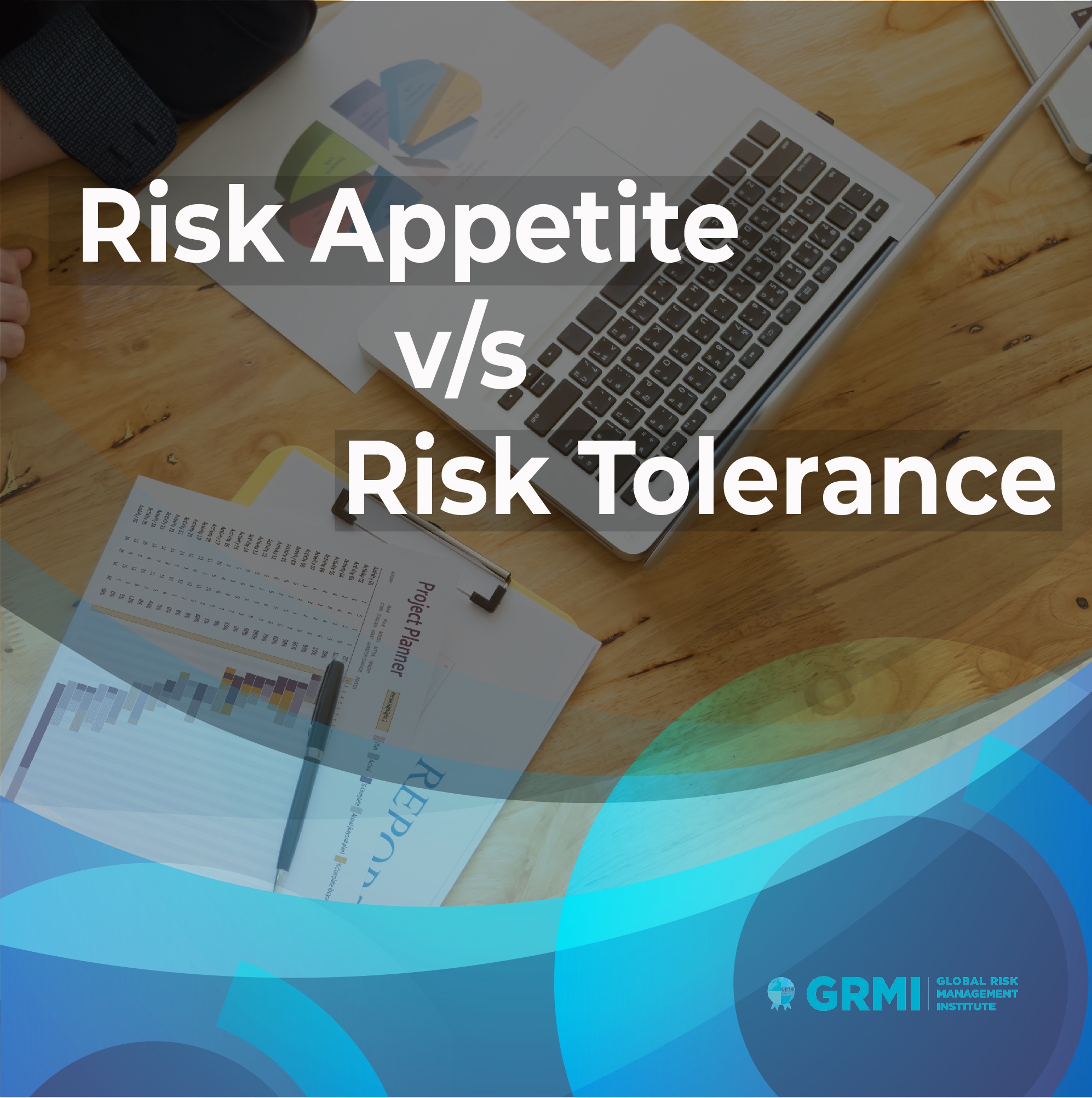 Risk Appetite v/s Risk Tolerance Cover